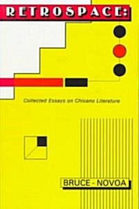 Retrospace: Collected Essays on Chicano Literature (Paperback)