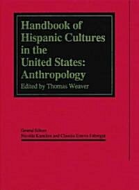 Handbook of Hispanic Cultures in the United States: Anthropology (Hardcover)