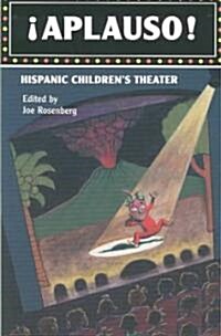 Aplauso! Hispanic Childrens Theater (Paperback)