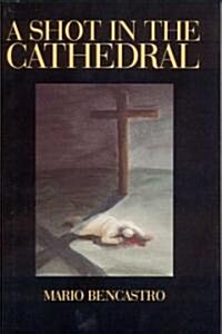 A Shot in the Cathedral (Hardcover)