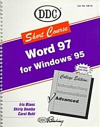 Word 97 Advanced for Windows 95 Advanced Short Course (Paperback, Disk)