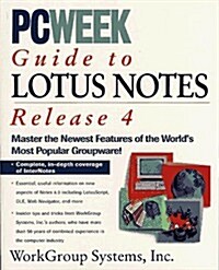 PC Week Guide to Lotus Notes Release 4 (Paperback)