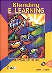 Blending E-Learning: The Power Is in the Mix [With CDROM] (Paperback)