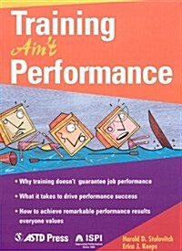 Training Aint Performance (Paperback)