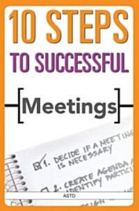 10 Steps to Successful Meetings (Paperback)