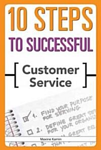 10 Steps to Successful Customer Service (Paperback)