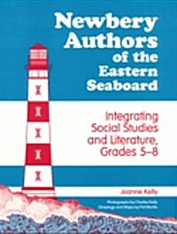 Newbery Authors of the Eastern Seaboard: Integrating Social Studies and Literature (Paperback)