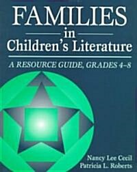 Families in Childrens Literature: A Resource Guide, Grades 4-8 (Paperback)