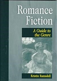 Romance Fiction: A Guide to the Genre (Hardcover)