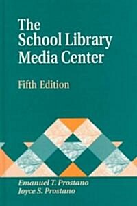 The School Library Media Center Fifth Edition (Hardcover, 5)