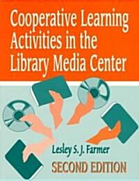 Cooperative Learning Activities in the Library Media Center (Paperback, 2)