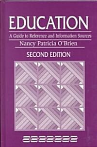 Education: A Guide to Reference and Information Sources (Hardcover, 2)