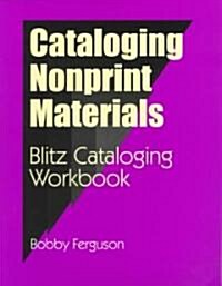 Cataloging Nonprint Materials: Blitz Cataloging Workbook (Paperback)