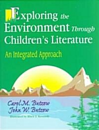 Exploring the Environment Through Childrens Literature: An Integrated Approach (Paperback)