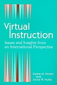 Virtual Instruction: Issues and Insights from an International Perspective (Paperback)