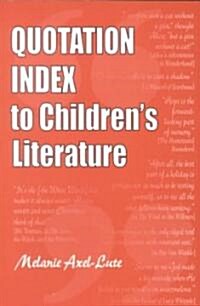 Quotation Index to Childrens Literature (Paperback)