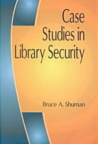 Case Studies in Library Security (Paperback)