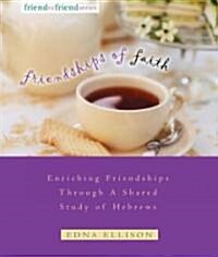 Friendships of Faith (Paperback)