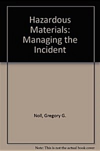 Hazardous Materials: Managing the Incident (Paperback, 2nd)