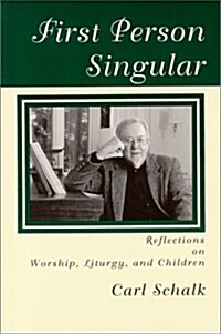 First Person Singular : Reflections on Worship, Liturgy, and Children (Paperback)