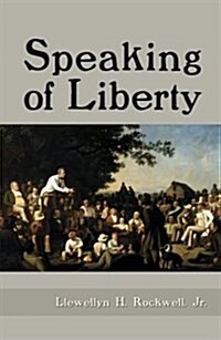 Speaking of Liberty (Hardcover)