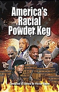 Americas Racial Powderkeg (Perfect Paperback, First)