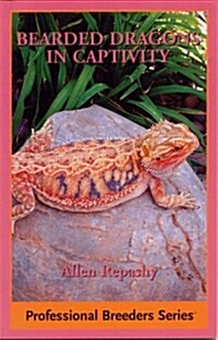 Bearded Dragons in Captivity (Professional Breeders Series) (Paperback)