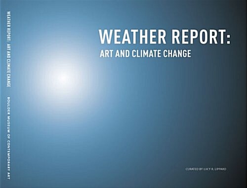 Weather Report: Art and Climate Change (Paperback, 1)