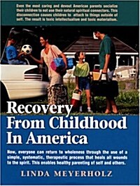 Recovery from Childhood in America (Hardcover)