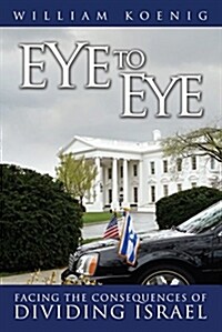 Eye to Eye: Facing the Consequences of Dividing Israel (Paperback, Revised)