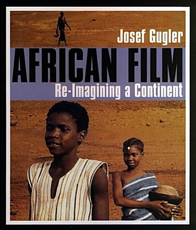 African Film : Re-Imagining a Continent (Paperback)