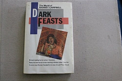 Dark Feasts: The World of Ramsey Campbell (Hardcover, First Edition)
