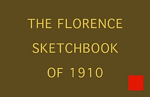 The Florence Sketchbook of Frank Lloyd Wright, 1910. (Hardcover, 1)