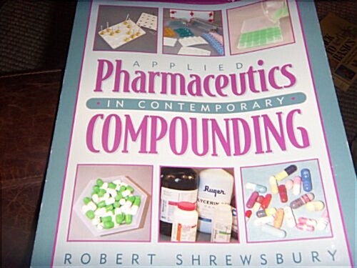 Applied Pharmaceutics in Contemporary Compounding (Paperback, 1)