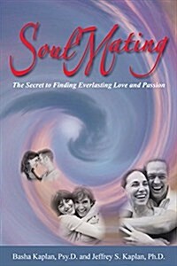 SoulMating: The Secret to Finding Everlasting Love and Passion (Perfect Paperback, First printing)
