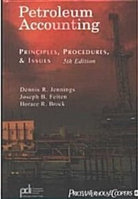 Petroleum Accounting:  Principles, Procedures, & Issues (Hardcover, 5th)