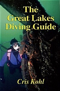 The Great Lakes Diving Guide (Paperback)