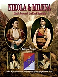Nikola and Milena, King and Queen of the Black Mo (Hardcover)