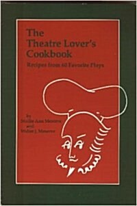 The Theatre Lovers Cookbook (Paperback)