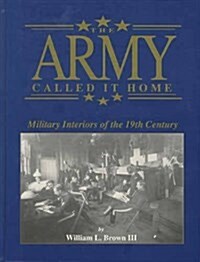 The Army Called It Home (Hardcover)