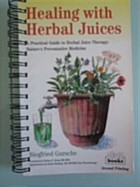 Healing With Herbal Juices (Paperback)