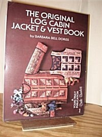 Original Log Cabin Jacket and Vest Book (Paperback)