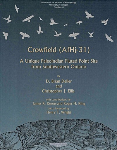 Crowfield (AF Hj-31): A Unique Paleoindian Fluted Point Site from Southwestern Ontario Volume 49 (Paperback)