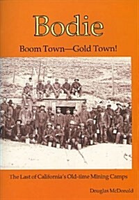 Bodie Boom Town-Gold Town (Paperback)