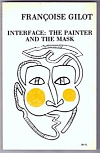 Interface: The Painter and the Mask (Hardcover)