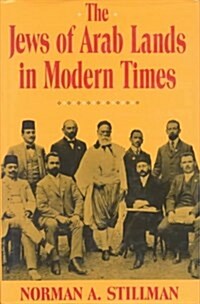 The Jews of Arab Lands in Modern Times (Hardcover)