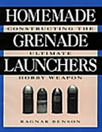 Homemade Grenade Launchers (Paperback)