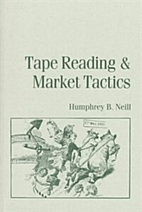 Tape Reading and Market Tactics (Paperback, Reprint)