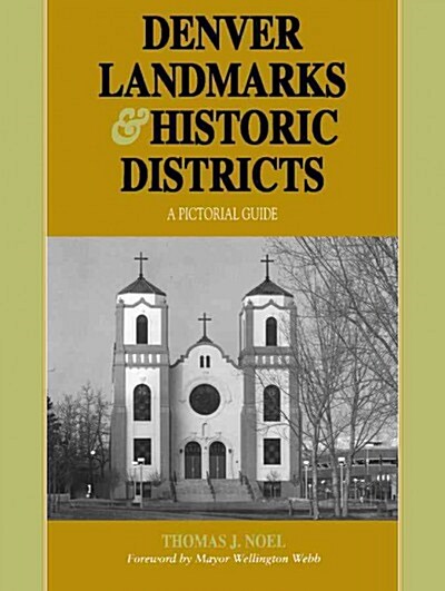 Denver Landmarks & Historic Districts (Hardcover)