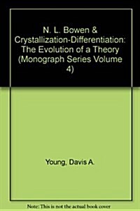 N. L. Bowen & Crystallization-Differentiation (Paperback)